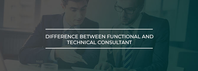 Difference Between Functional And Technical Consultant