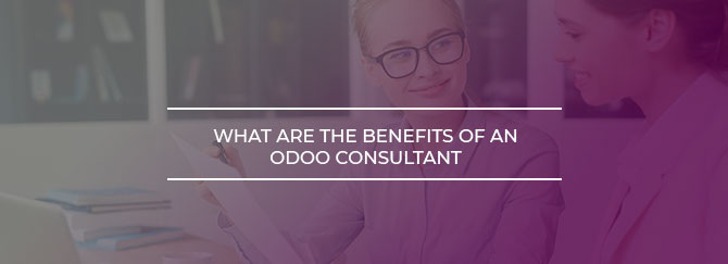 What are the benefits of an Odoo Consultant