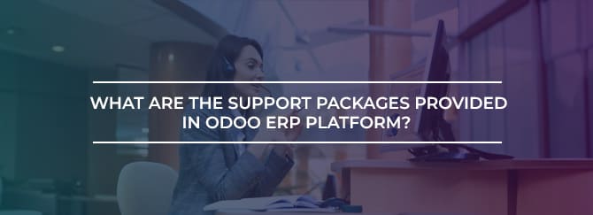 What are the Support Packages Provided in Odoo ERP Platform?